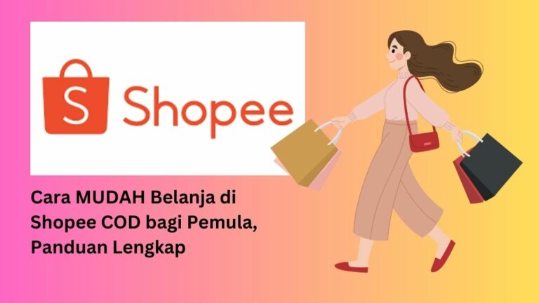 Cara MUDAH Belanja di Shopee COD bagi Pemula, Panduan Lengkap - Dolar Hijau