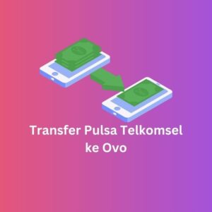 Transfer Pulsa Telkomsel ke Ovo